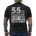 55 Geburtstag 55 Ist Einechnapszahl Also Her Damit T-Shirt mit Rückendruck