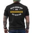 Alles Wird Gut Der Augsburger Ist Jetzt Da T-Shirt mit Rückendruck