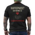 Kaffeepause Ich Nenne Es Lebensverlaengerung T-Shirt mit Rückendruck