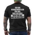 Verantwortlich Für Das Was Ichage Nicht Was Duerstehst T-Shirt mit Rückendruck