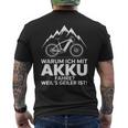 Warum Ich Mit Akku Fahre Weil's Geiler Ist T-Shirt mit Rückendruck
