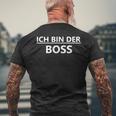 Ich Bin Der Boss Lustigerpruch Für Kinder Und Erwachsene T-Shirt mit Rückendruck Geschenke für alte Männer