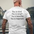 Tu Es Gentil Tu Es Intelligent Tu Es Beau Tu Es Important T-shirt imprimé au dos Cadeaux pour les vieillards