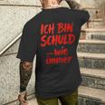 Ich BinchuldWie Immer T-Shirt mit Rückendruck Geschenke für Ihn