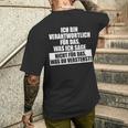 Verantwortlich Für Das Was Ichage Nicht Was Duerstehst T-Shirt mit Rückendruck Geschenke für Ihn