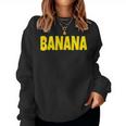 Banana The Word Banana On A コスチューム レディーススウェットシャツ