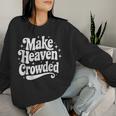 Make Heaven Crowded Christian Girl レトロ 宗教的 イエス レディーススウェットシャツ 彼女への贈り物
