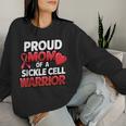 Sickle Cell Warrior Awareness Proud Mom Burgundy Ribbon Women Sweatshirt Gifts for Her