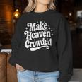 Make Heaven Crowded Christian Girl レトロ 宗教的 イエス レディーススウェットシャツ 面白い贈り物