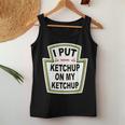 I Put Ketchup On My Ketchup Tomato Ketchupデザイン レディースタンクトップ 面白い贈り物