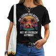 Legend Has Retired Not My Problem もうおかしな退職 レディースTシャツ