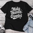 Make Heaven Crowded Christian Girl レトロ 宗教的 イエス レディースTシャツ 面白い贈り物