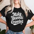 Make Heaven Crowded Christian Girl レトロ 宗教的 イエス レディースTシャツ 彼女への贈り物