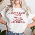 Don't Talk To Me I Have A Crazy Girlfriend On Back Trendy レディースTシャツ 彼女への贈り物