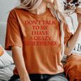 Don't Talk To Me I Have A Crazy Girlfriend On Back Trendy レディースオーバーサイズコンフォートTシャツ Yam