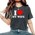 I Love My Wife I Heart My Wifealentines Day レディースオーバーサイズコンフォートTシャツ Pepper