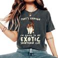 That's Enough I'm Going Mom & Dad エキゾチックショートヘアキャット レディースオーバーサイズコンフォートTシャツ Pepper