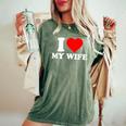 I Love My Wife I Heart My Wifealentines Day レディースオーバーサイズコンフォートTシャツ Moss