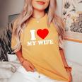 I Love My Wife I Heart My Wifealentines Day レディースオーバーサイズコンフォートTシャツ Mustard