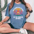 Legend Has Retired Not My Problem もうおかしな退職 レディースオーバーサイズコンフォートTシャツ Blue Jean