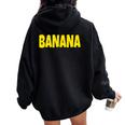 Banana The Word Banana On A コスチューム レディース オーバーサイズ パーカー バックプリント Black