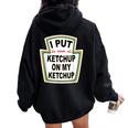 I Put Ketchup On My Ketchup Tomato Ketchupデザイン レディース オーバーサイズ パーカー バックプリント Black