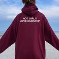 Hot Girls Love Dubstep Edm Rave Dj テクノ ハウスミュージック レディース オーバーサイズ パーカー バックプリント Maroon