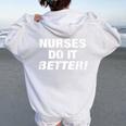 独占的なナースtシャツ Nurses Do It Better レディース オーバーサイズ パーカー バックプリント White
