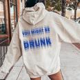 On Back You Might Be Drunk 面白い 飲酒 ユーモア レディース オーバーサイズ パーカー バックプリント Sand