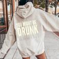 You Might Be Drunk 面白いタイポグラフィ アンティーク調引用 レディース オーバーサイズ パーカー バックプリント Sand