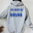 On Back You Might Be Drunk 面白い 飲酒 ユーモア レディース オーバーサイズ パーカー バックプリント Sport Grey