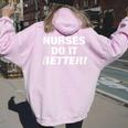 独占的なナースtシャツ Nurses Do It Better レディース オーバーサイズ パーカー バックプリント Light Pink