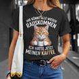Ihr Könnt Alle Wieder Rauskommen Hatte Meinen Kaffee Katze T-Shirt Geschenke für Sie
