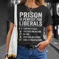 Prison Is Perfect For Liberals Drôle De Citation Anti-Libérale T-Shirt Cadeaux pour elle