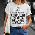 Foca No Corpulenta Bien Alimentada Animal Marinoubmarino Del Océano Camiseta unisex Regalos para ella