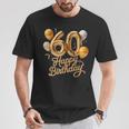 60 Feliz Cumpleaños 60 Aniversario Hombres Es Camiseta unisex Regalos divertidos