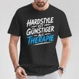 Hardstyle Ist Günstiger Als Therapie Musikmotiv T-Shirt Lustige Geschenke