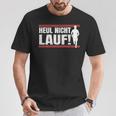 Heul Nicht Lauf I Jogger Und Läuferprüche T-Shirt Lustige Geschenke