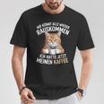 Ihr Könnt Alle Wieder Rauskommen Hatte Meinen Kaffee Katze T-Shirt Lustige Geschenke