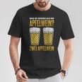 Was Ist Besser Als Ein Apfelwein Zwei Apfelwein Genuss T-Shirt Lustige Geschenke