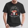 In Mei Dirndl Kumm I Nimma Nei Damen Bayern Wiesn Trachten T-Shirt Lustige Geschenke