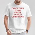 Don't Talk To Me I Have A Crazy Girlfriend On Back Trendy Tシャツ 面白い贈り物