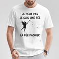 Je Peux Pas Jeuis Une Feé La Fée Pachier T-Shirt Cadeaux drôles