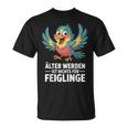 Älter Werden Ist Nichts Für Feiglinge Lustig T-Shirt