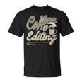 Café Y Edición Fotógrafo Divertido Y Cineasta Camiseta unisex
