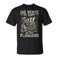 Die Rente Ist Knapp Ich Geh Plündern Wikinger & Rentner T-Shirt