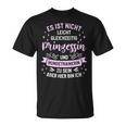 Es Ist Nicht Leicht Gleichzeitig Prinzessin Und Hundetrainer T-Shirt