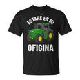 Estaré En Mi Oficina Tractor Agricultor Granjero Tractores Camiseta unisex