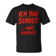 Ich BinchuldWie Immer T-Shirt