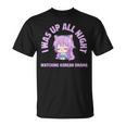 J'ai Passé La Nuit À Regarder Le Drame Coréen Cute T-Shirt